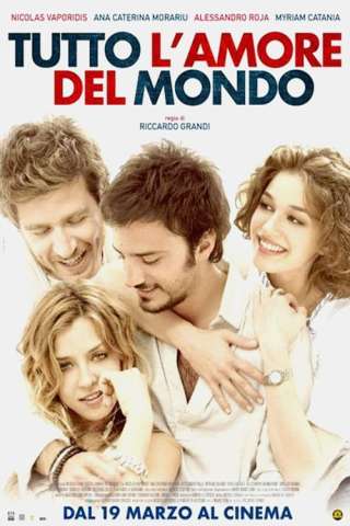 Tutto l'amore del mondo (2010) streaming