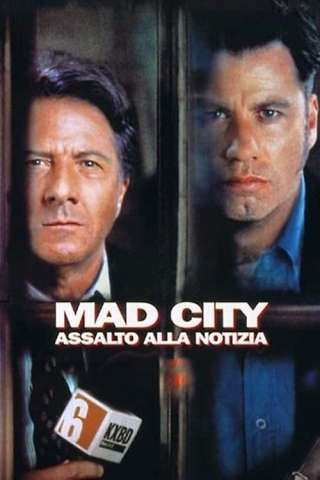 Mad City - Assalto alla notizia (1997) streaming