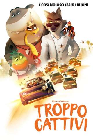 Troppo cattivi (2022) streaming