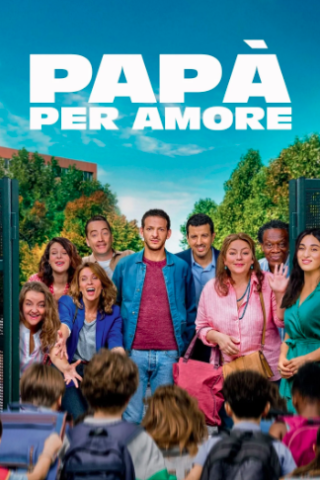 Papà per amore (2020) streaming