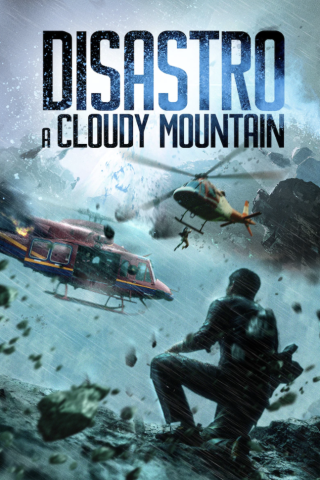 Disastro a Cloudy Mountain (2021) streaming