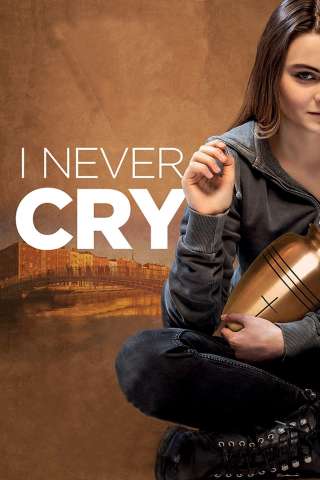 I Never Cry (2020) streaming