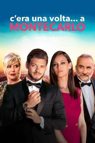 C'era una volta... a Montecarlo (2020) streaming