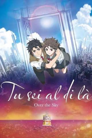 Tu sei al di là - Over the Sky (2020) streaming