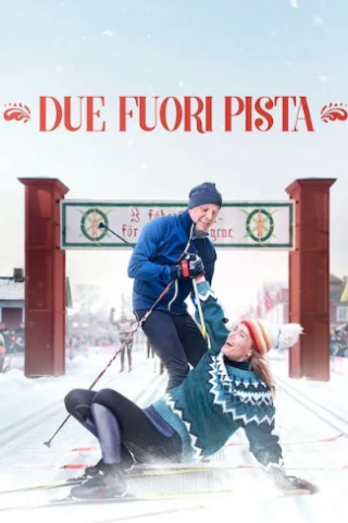 Due fuori pista (2022) streaming