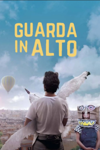 Guarda in alto (2018) streaming