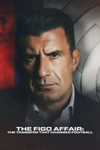 Luís Figo: il trasferimento che ha cambiato il calcio (2022) streaming