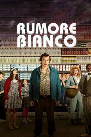 Rumore bianco (2022) streaming