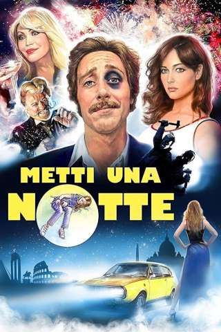 Metti una notte (2018) streaming
