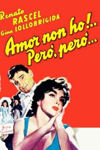 Amor non ho! Però, però... (1951) streaming