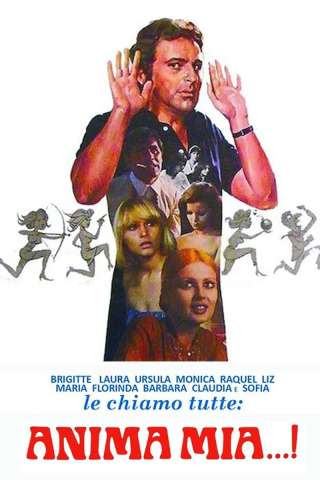 Le chiamo tutte… anima mia (1974) streaming