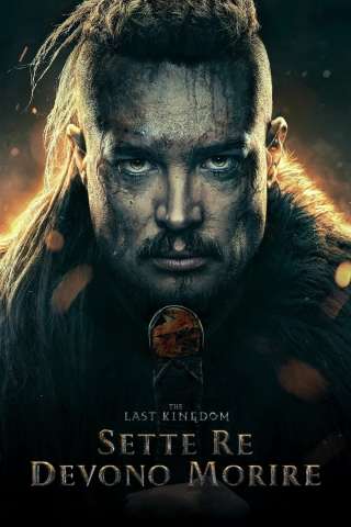 The Last Kingdom: Sette re devono morire (2023) streaming