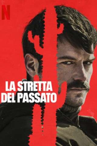 La stretta del passato (2023) streaming
