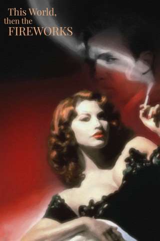 This World, Then the Fireworks (1997) streaming