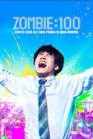 Zombie 100 - Cento cose da fare prima di non-morire (2023) streaming