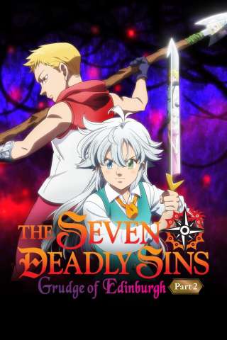 The Seven Deadly Sins - Grudge of Edinburgh - Part 2 (2023) streaming