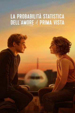 La probabilità statistica dell'amore a prima vista (2023) streaming