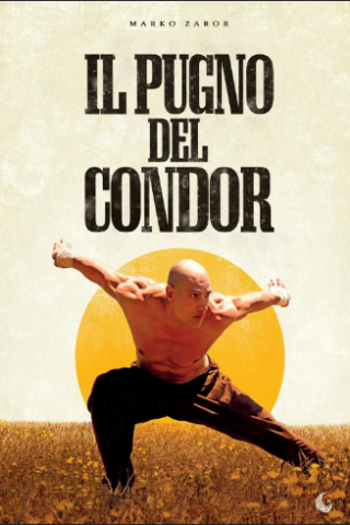 Il Pugno del Condor (2023) streaming