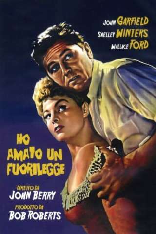 Ho amato un fuorilegge (1951) streaming