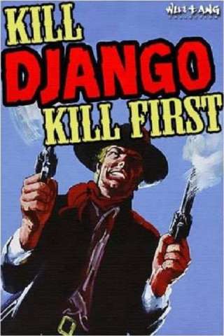 Uccidi Django... uccidi per primo! (1971) streaming