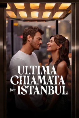 Ultima chiamata per Istanbul (2023) streaming