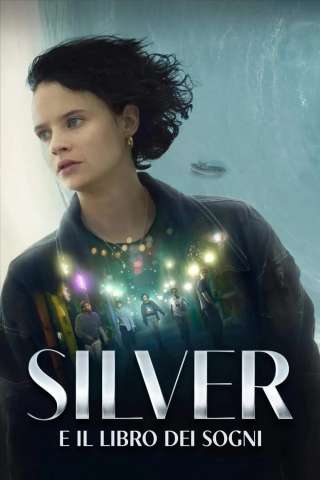 Silver e il Libro dei Sogni (2023) streaming
