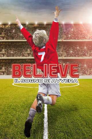Believe - Il sogno si avvera (2013) streaming
