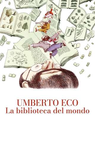 Umberto Eco: la biblioteca del mondo (2023) streaming