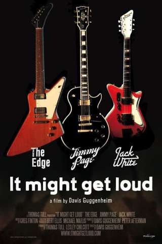 It Might Get Loud (2008) streaming