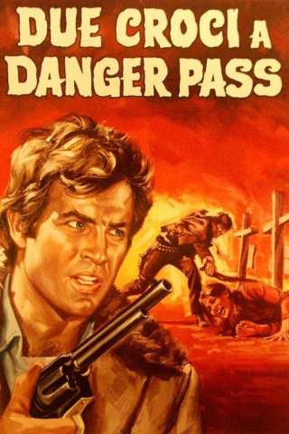 Two Crosses in Danger Pass (1967) streaming