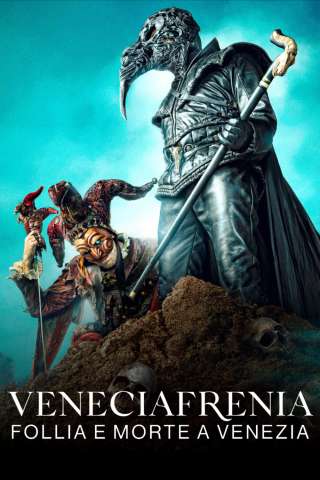 Veneciafrenia - Follia e morte a Venezia (2022) streaming