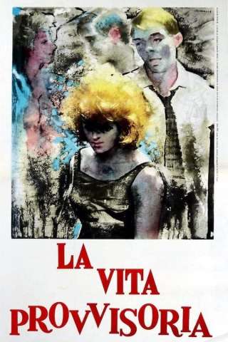 La vita provvisoria (1963) streaming