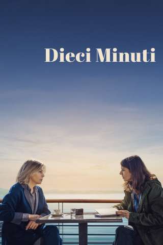 Dieci minuti (2024) streaming
