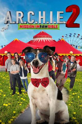 A.R.C.H.I.E. 2 - Un cane robot al circo (2018) streaming