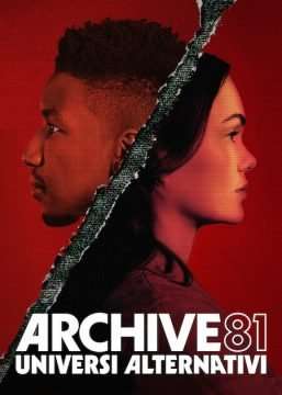 Archive 81 – Universi alternativi (2022 - In Lavorazione) streaming