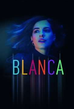 Blanca (2021 - In Lavorazione) streaming