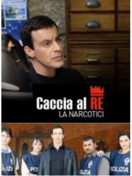 Caccia al Re – La narcotici 1 (2011 - 2015) streaming