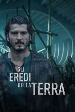 Gli Eredi della Terra (2022) (2022 - In Lavorazione) streaming