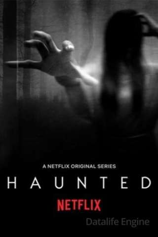 Haunted (2018 - In Lavorazione) streaming