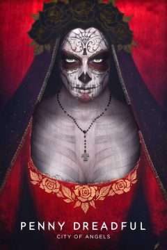 Penny Dreadful: City of Angels (2020 - In Lavorazione) streaming