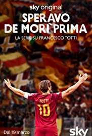 Speravo De Morì Prima - La serie su Francesco Totti (2021 - In Lavorazione) streaming