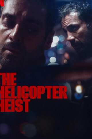 The Helicopter Heist (2024 - In Lavorazione) streaming