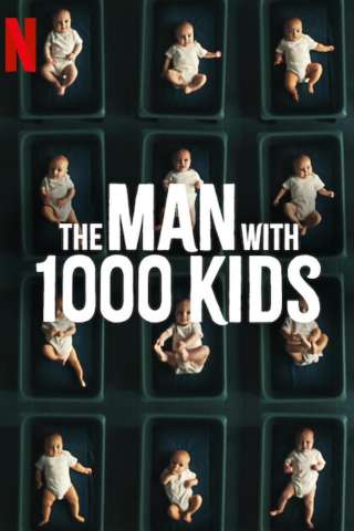 The Man with 1000 Kids (2024) streaming