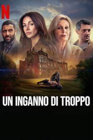 Un Inganno di Troppo (2023 - In Lavorazione) streaming