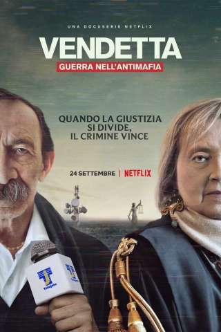 Vendetta: Guerra nell’antimafia (2021) streaming