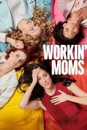 Workin’ Moms (2017 - In Lavorazione) streaming
