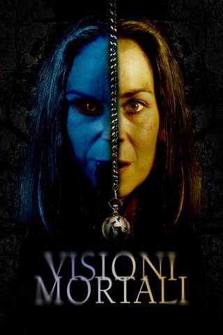 Visioni mortali (2023) streaming