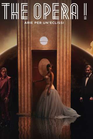 The Opera! - Arie per un'eclissi (2025) streaming
