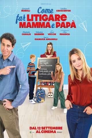 Come far litigare mamma e papà (2024) streaming