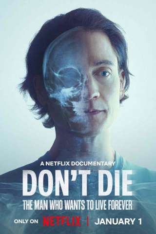 Don't Die - L'uomo che voleva vivere per sempre (2025) streaming